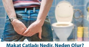 makat çatlağı neden olur